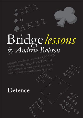 Bridge Lessons: Defence - Andrew Robson