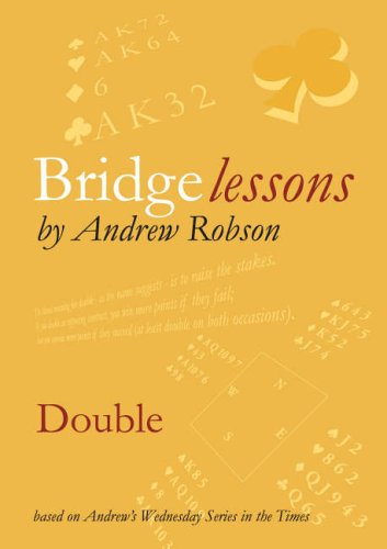 Bridge Lessons: Double - Andrew Robson