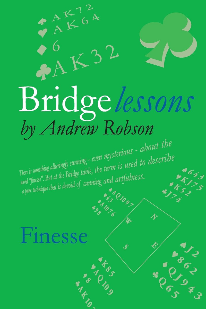 Bridge Lessons: Finesse - Andrew Robson