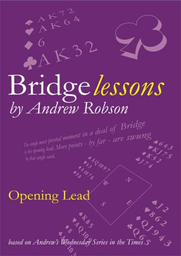 Bridge Lessons: Opening Lead - Andrew Robson