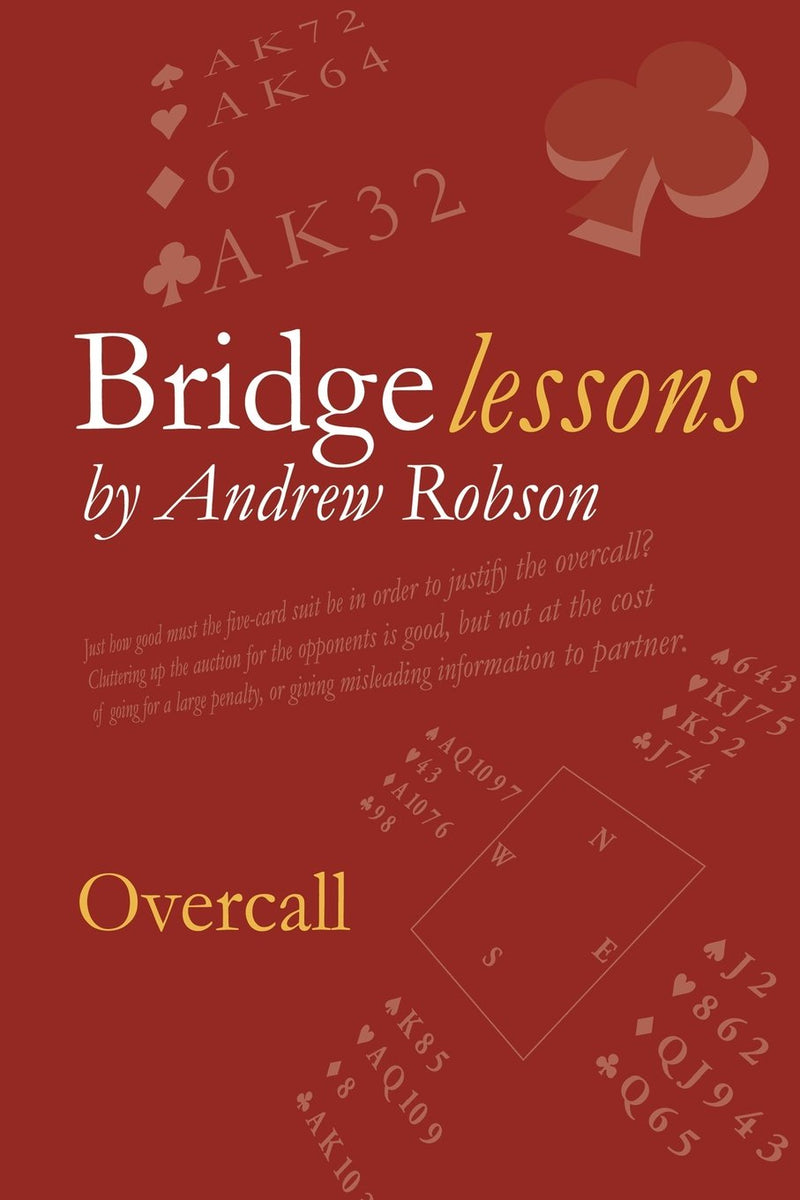 Bridge Lessons: Overcall - Andrew Robson