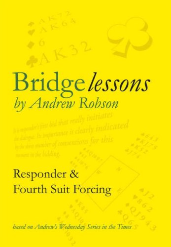 Bridge Lessons: Responding & Fourth Suit Forcing - Andrew Robson