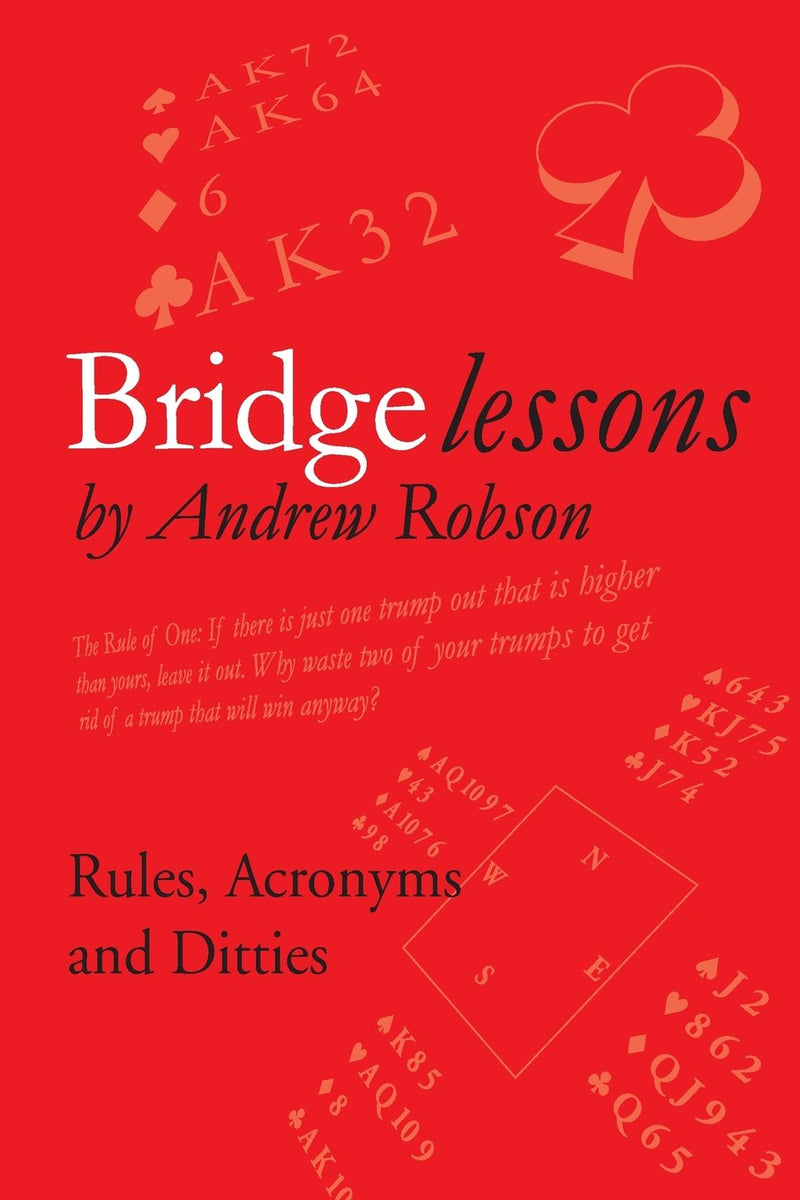 Bridge Lessons: Rules, Acronyms & Ditties - Andrew Robson