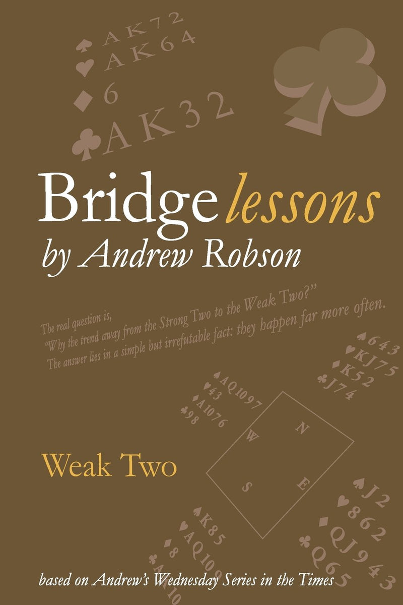 Bridge Lessons: Weak Two - Andrew Robson