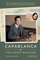 Capablanca: The Chess Machine - Thomas Engqvist