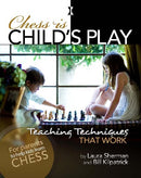 Chess is Child's Play - Laura Sherman and Bill Kilpatrick