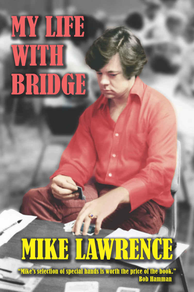 My Life with Bridge - Mike Lawrence