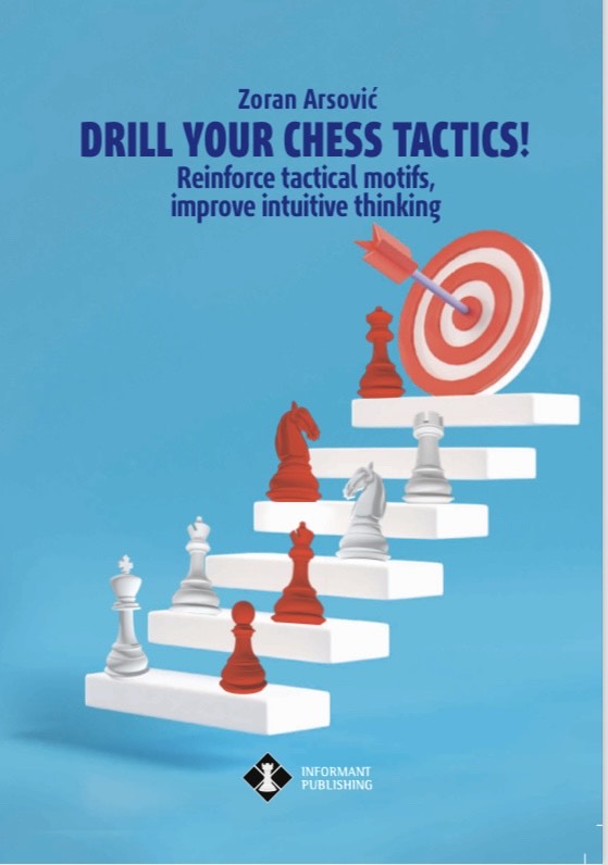 Drill Your Chess Tactics! - Zoran Arsovic