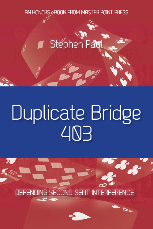 Duplicate Bridge 403 - Stephen Paul