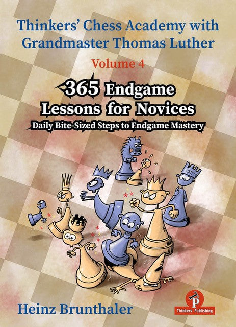 Thinkers' Chess Academy with Grandmaster Thomas Luther Volume 4