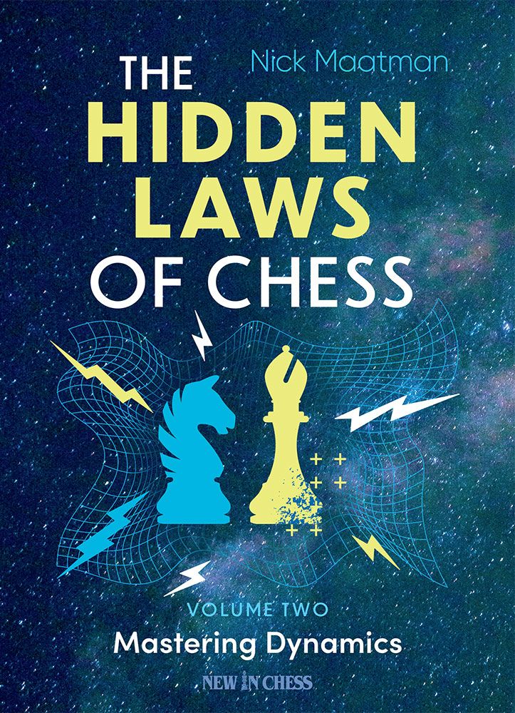 The Hidden Laws of Chess Volume 2 - Nick Maatman