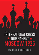 International Chess Tournament Moscow 1925 - Efim Bogoljubow