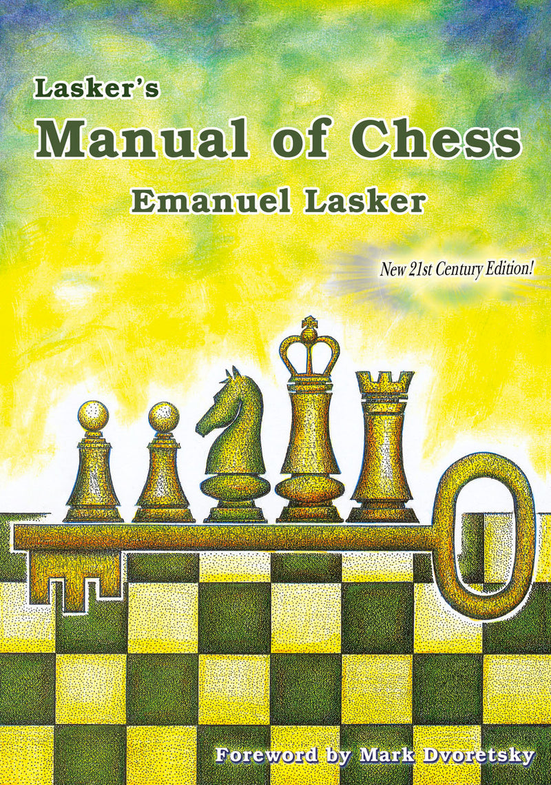 Lasker's Manual of Chess - Emanuel Lasker (New Edition)