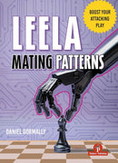 Leela Mating Patterns: Boost Your Attacking Play! - Daniel Gormally