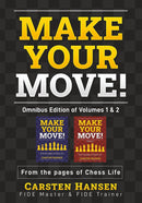 Make Your Move! Omnibus Edition of Volumes 1 & 2 - Carsten Hansen