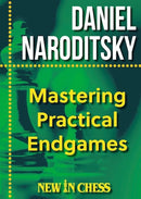 Mastering Practical Endgames - Daniel Naroditsky