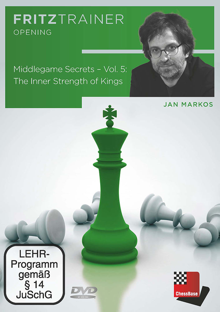 Middlegame Secrets Vol.5 - The Inner Strength of Kings - Jan Markos