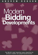 Modern Bidding Developments - Andrew Robson