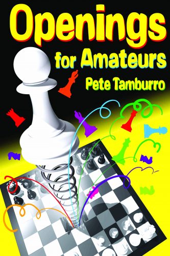 Openings for Amateurs - Pete Tamburro