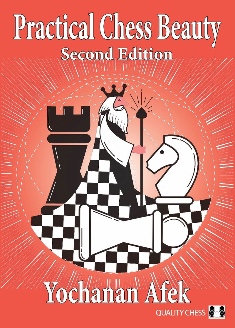 Practical Chess Beauty - Yochanan Afek [2nd Edition]