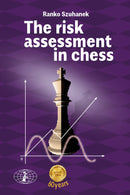The Risk Assessment in Chess - Ranko Szuhanek