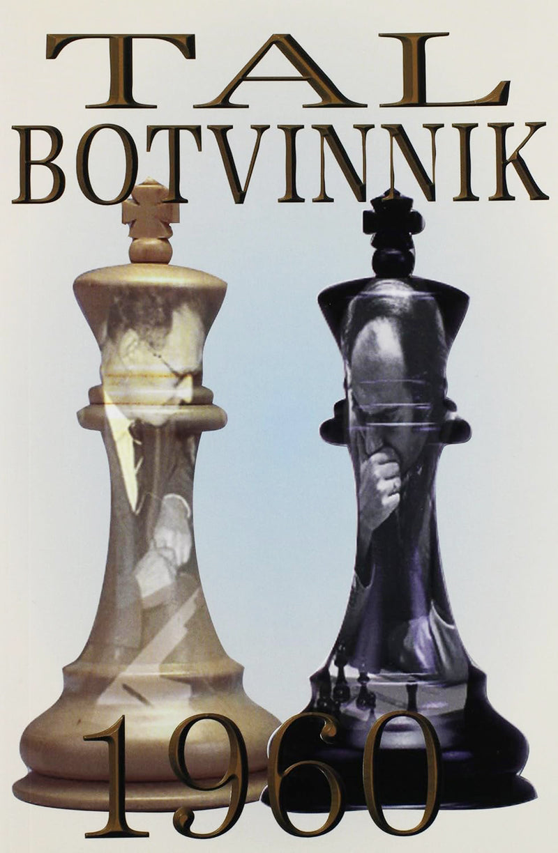 Tal-Botvinnik 1960 - Mikhail Tal