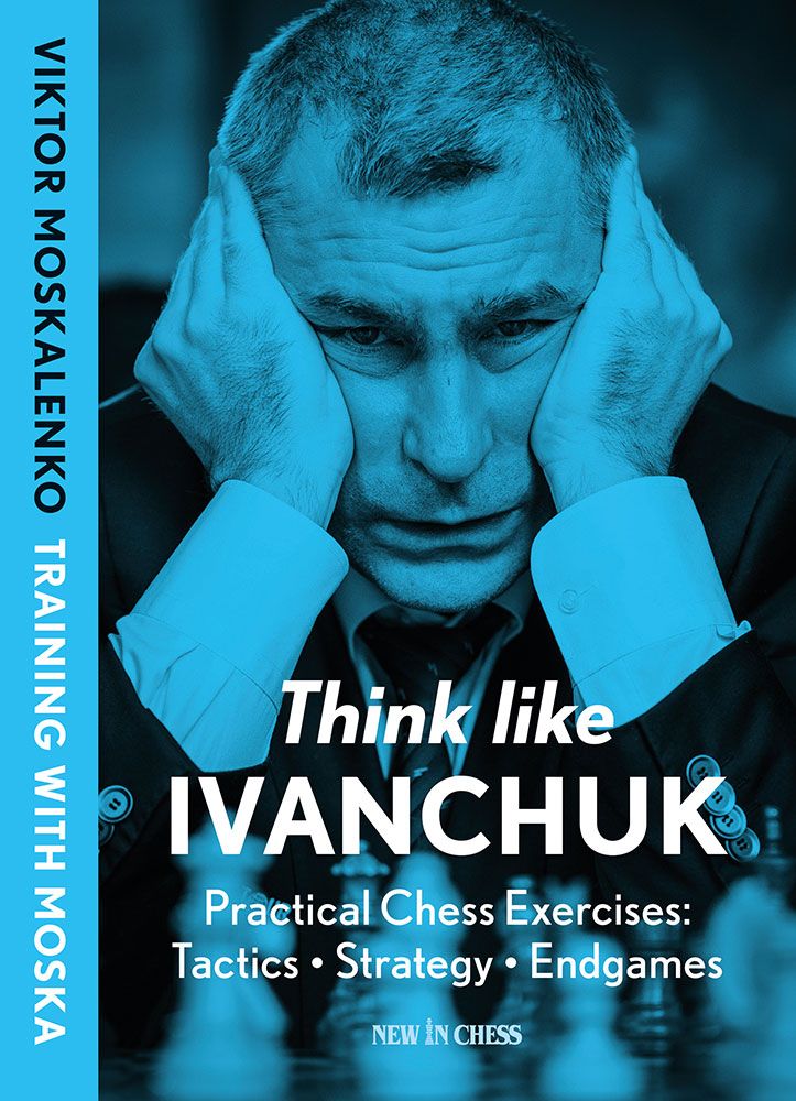 Think Like Ivanchuk - Viktor Moskalenko