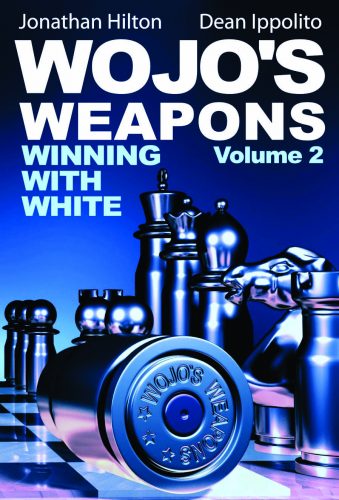 Wojo's Weapons: Winning with White Volume 2 - Ippolito & Hilton