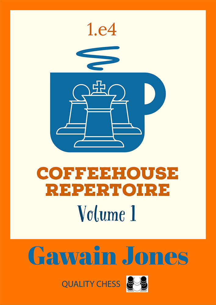 Coffeehouse Repertoire 1.e4 Volume 1 - Gawain Jones