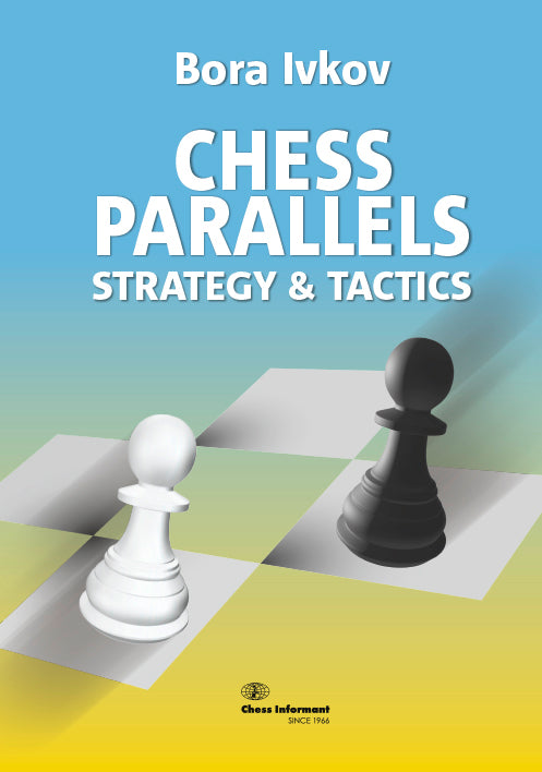 Chess Parallels I & II - Bora Ivkov (2 Books)