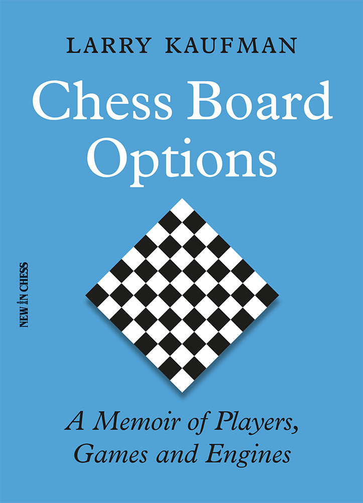 Chess Board Options - Larry Kaufman