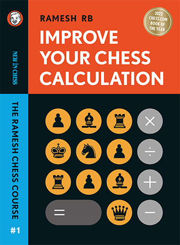 Improve Your Chess Calculation - Ramesh RB