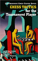 Chess Tactics for the Tournament Player - Lev Alburt & Sam Palatnik