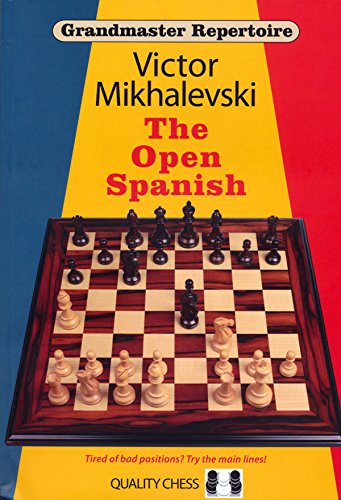 Grandmaster Repertoire: The Open Spanish - Victor Mikhalevski