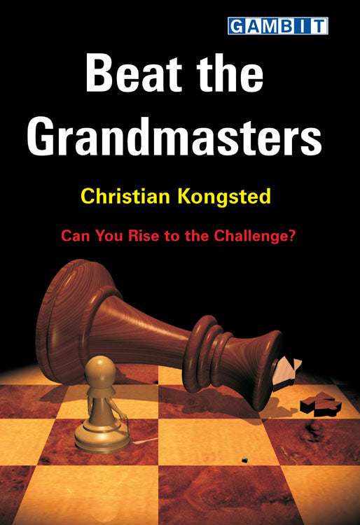 Beat the Grandmasters - Christian Kongsted