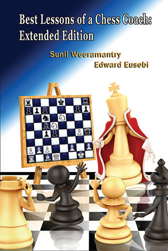 Best Lessons of a Chess Coach - Weeramantry & Eusebi