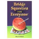 Bridge Squeezes for Everyone  -  Bird