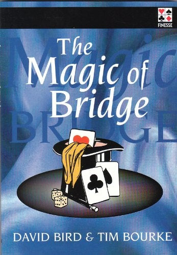 The Magic of Bridge - David Bird & Tim Bourke