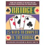 25 Ways to Compete in the Bidding  - Barbara Seagram & Marc Smith