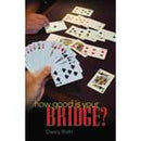 How Good is Your Bridge? - Roth