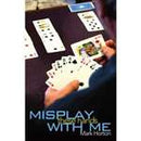 Misplay These Hands With Me - Mark Horton