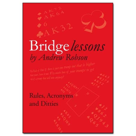 Bridge Lessons: Rules, Acronyms & Ditties - Andrew Robson