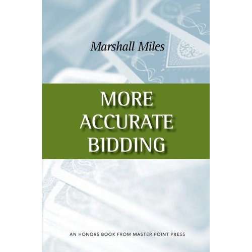 More Accurate Bidding - Marshall Miles