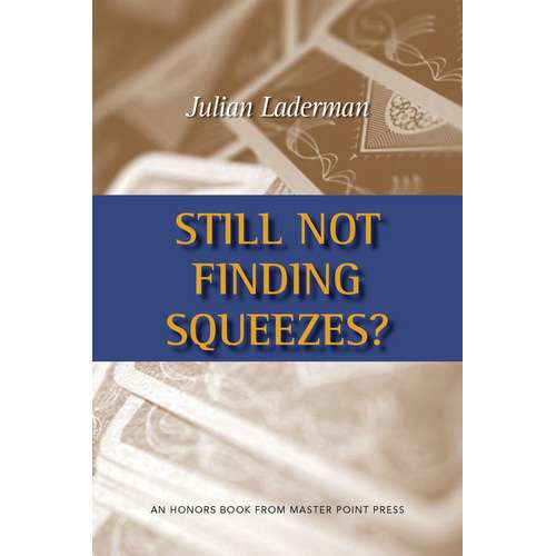 Still Not Finding Squeezes? - Julian Laderman