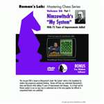 Roman's Lab 26: Nimzovitch's My System - Part 1