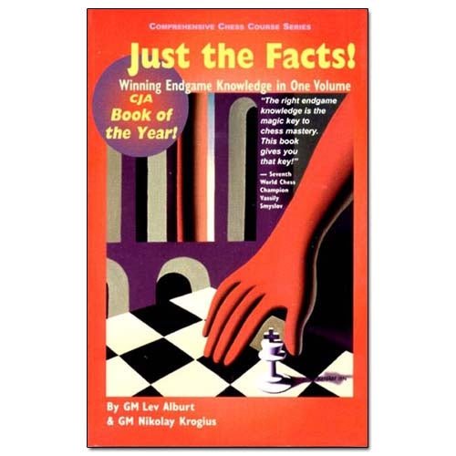 Just the Facts: Winning Endgame Knowledge in One Volume - Lev Alburt & Nikolay Krogius (2nd Edition)