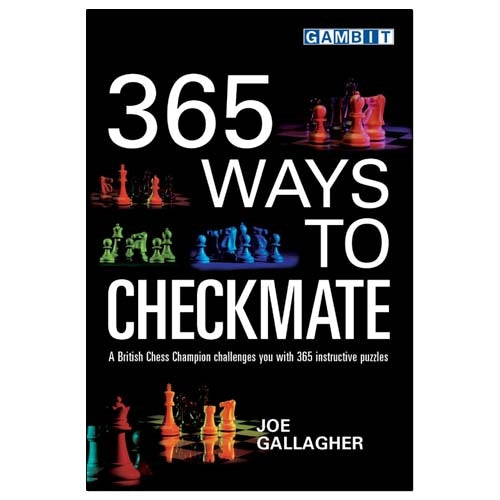 365 Ways to Checkmate - Joe Gallagher