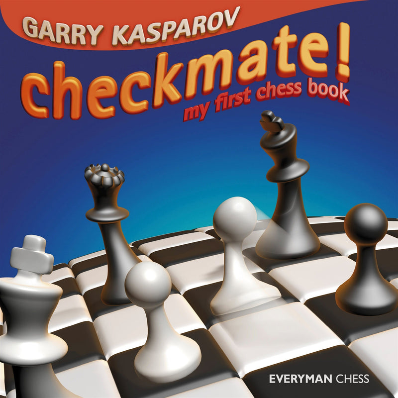 Checkmate! My First Chess Book - Garry Kasparov