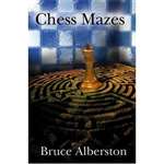 Chess Mazes - Bruce Alberston