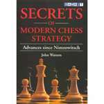 Secrets of Modern Chess Strategy  -  Watson
